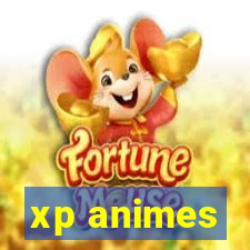 xp animes